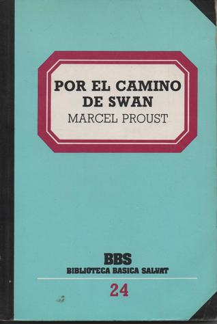 Por el Camino de Swan (Biblioteca Básica Salvat, #24)