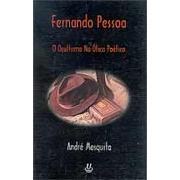 Fernando Pessoa: o Ocultismo na Ótica Poética