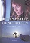 Til Nordpolen: Mit vildeste eventyr