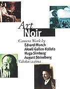 Art Noir: Camera Work by Edvard Munch, Akseli Gallen-Kallela, Hugo Simberg, August Strindberg