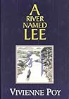 River Named Lee by Vivienne Poy