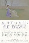 At the Gates of Dawn by Ella Young At the Gates of Dawn by Ella Young