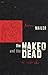 The Naked and the Dead by Norman Mailer The Naked and the Dead by Norman Mailer