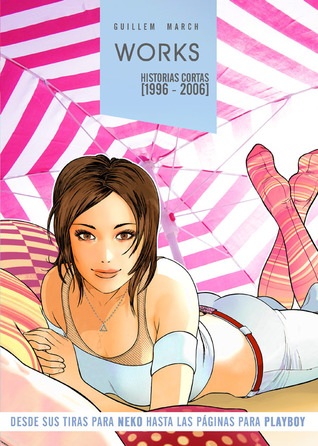 Works: Guillem March Historias cortas 1996-2006 (Colección Works #1)