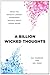 A Billion Wicked Thoughts: What the World's Largest Experiment Reveals about Human Desire
