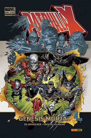 Patrulla-X: Génesis Mortal (Marvel Deluxe: X-Men, #1)