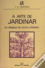 A Arte de Jardinar - Do Simbolo no Texto Literário 