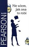 Nie wiem, jak ona...
