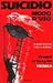 Suicidio: modo d'uso. Storia, attualità, tecnica