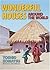 Wonderful Houses Around the World