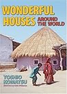 Wonderful Houses Around the World by Yoshio Komatsu