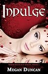 Indulge by Megan Duncan