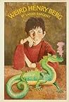 Weird Henry Berg by Sarah Sargent