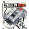 This Is Pop: The Life and Times of a Failed Rock Star