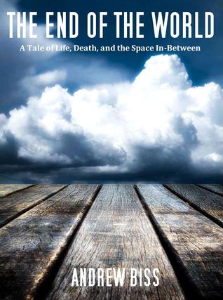 The End of the World (Kindle Edition)