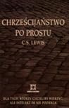 Chrześcijaństwo po prostu by C.S. Lewis