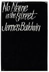 No Name in the Street by James Baldwin