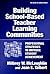 Building School-Based Teacher Learning Communities: Professional Strategies to Improve Student Achievement (the series on school reform)