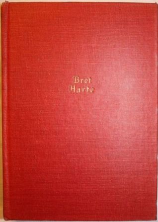 The Works of Bret Harte by Bret Harte