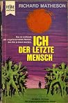 Ich, der letzte M...