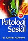 Patologi Sosial by Kartini Kartono