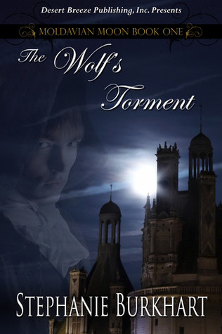 The Wolf's Torment (Moldavian Moon, #1)