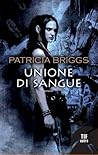 Unione di sangue by Patricia Briggs