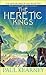 The Heretic Kings (The Mona...