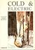 Cold and Electric 