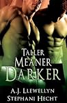 Taller, Meaner, Darker (Tall, Mean & Darkly #2) Taller, Meaner, Darker (Tall, Mean & Darkly #2)