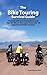 The Bike Touring Survival Guide by Friedel Grant