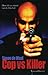 Cop vs Killer