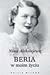 Beria w moim życiu