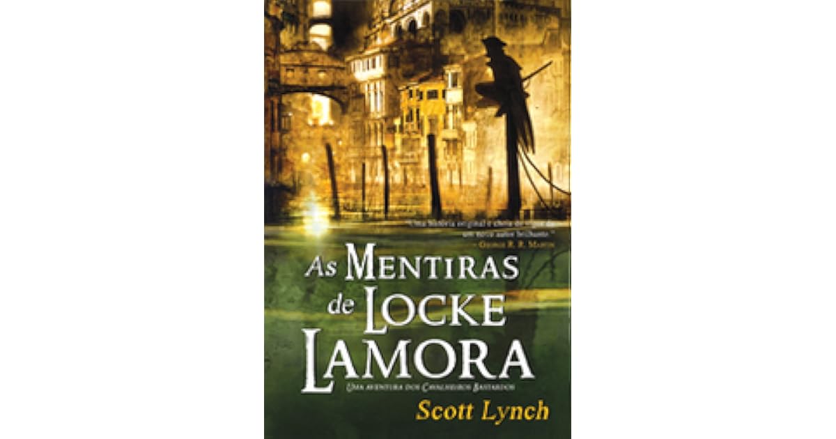 As Mentiras de Locke Lamora by Scott Lynch