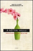 Á réttri hillu. Leiðin til meiri hamingju í lífi og starfi