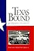 Texas Bound: 19 Texas Stories (Southwest Life and Letters)