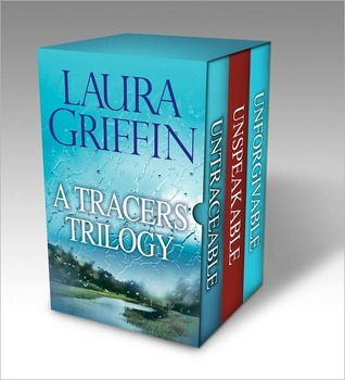 A Tracers Trilogy: Untraceable / Unspeakable / Unforgivable (Tracers, #1-3)
