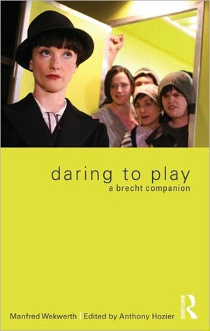 Daring to Play: A Brecht Companion (Paperback)