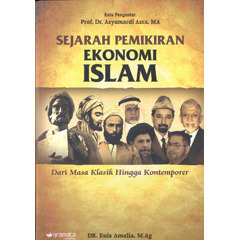 Sejarah Pemikiran Ekonomi Islam Dari Masa Klasik Hingga Kontemporer By Euis Amalia