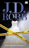 Betrayal in Death - Pengkhianatan dalam Kematian by J.D. Robb Betrayal in Death - Pengkhianatan dalam Kematian by J.D. Robb