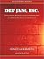 Def Jam, Inc. by Stacy Gueraseva Def Jam, Inc. by Stacy Gueraseva
