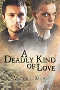 A Deadly Kind of Love