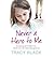Never a Hero to Me by Tracy Black Never a Hero to Me by Tracy Black