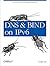 DNS and BIND on IPv6: DNS f...