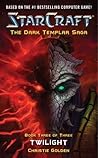 Twilight (StarCraft: The Dark Templar Saga, #3)