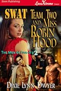 SWAT Team Two and Miss Robin Hood