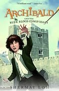 Archibald and the Blue Blood Conspiracy
