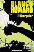Blanco Humano: El usurpador