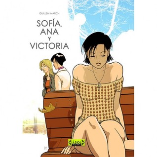 Sofía, Ana y Victoria (Sofía, Ana y Victoria, #1-3)