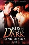 Rush in the Dark by Lynn Lorenz